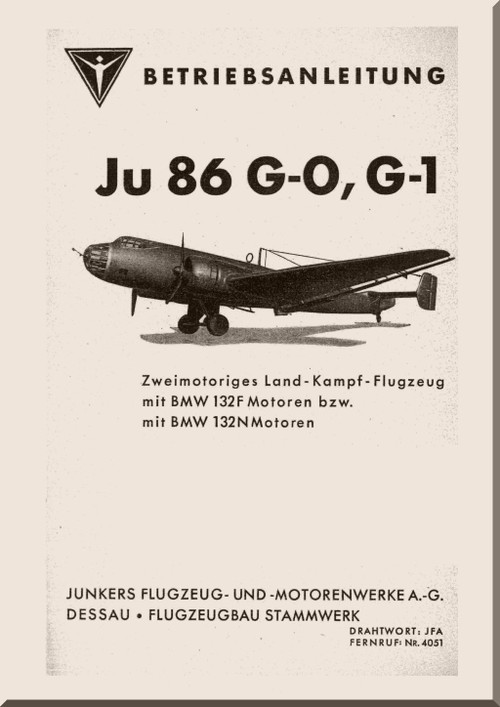 Junkers Ju 86 G-0, G-1 Aircraft  Operating  Manual ,  Betriebsanleitung , 1939  (German Language )