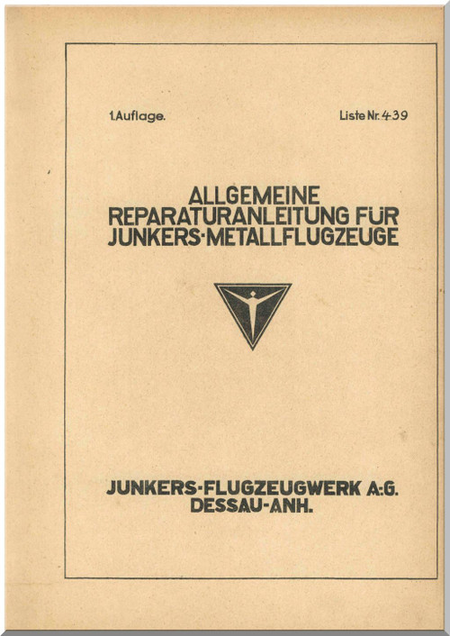 Junkers  Aircraft  General Repair Instructions  Manual ,  Allgeimeine Reparaturanleitung , 1936 -1940  (German Language)