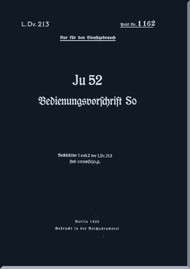 Junker JU 52  Aircraft  Operating Instructions  Manual ,  Bedienungsvorschrift-So-  LDv 213  , 1935 (German Language)
