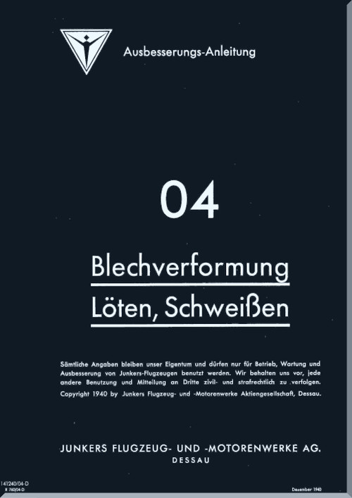 Junker JU   Aircraft  Repair Sheet Metal Deformation - Soldering  Manual ,  Ausbesserung-Blechverformung-Loeten  , 1940 (German Language)