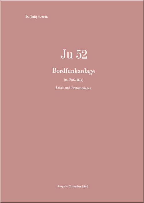 Junker JU 52 Aircraft  On Board Radio System Manual ,  Bordfunkanlange , 1940 (German Language)