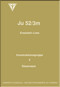 Junker JU 52/ 3m Aircraft  Illustrated Parts Catalog  Manual , Part 4 Control Unit  - Ersatztell-Liste- Teil 4 Steuerwerk  ,1938 (German Language)