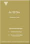 Junker JU 52/ 3m Aircraft  Illustrated Parts Catalog  Manual , Part 7 and 8  Engine  - Ersatztell-Liste- Teil 7 und 8  Triebwerk ,1938 (German Language)