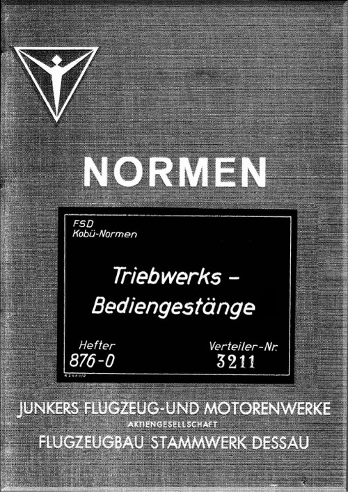 Junker JU Aircraft  Standards - Engine Control Linkage Manual  - Jumkers -Normen  Triebswerks - Bediengestange ,1940 (German Language)