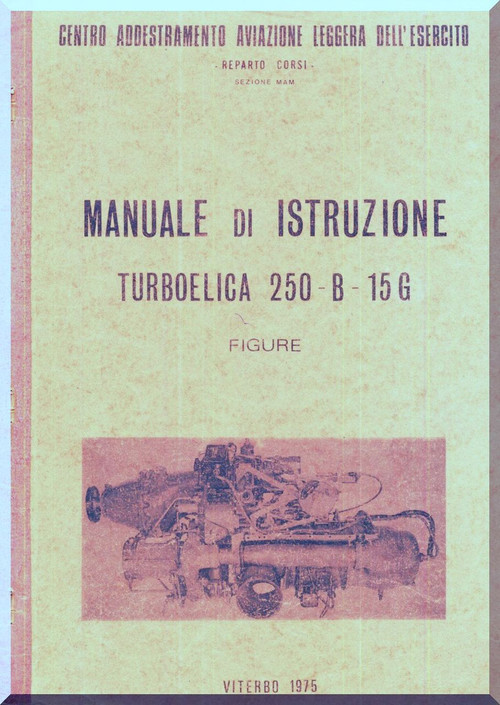 Allison 250 - B 15 G   Aircraft Engine Training  Manual  ( Italian Language ) -1975