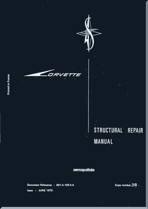 Aerospatiale / Sud Aviation SN 601 Corvette Structural Repair   Manual, (English and French Language ) - 1975