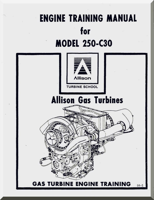 Allison 250 - C30   Aircraft Engine Training  Manual  ( English Language )