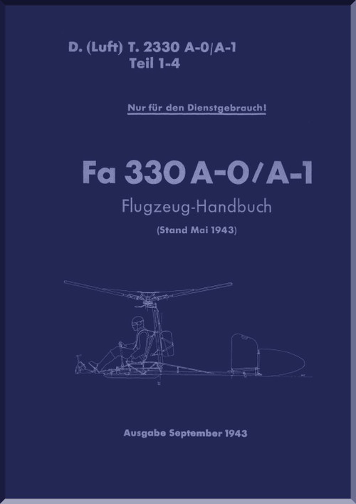 Foke Achgelis Fa 330 A-0 and A-1  Helicopter  Handbook  Manual  Flugzeug-Hanbuch D(Luft)T 2330,   - 1943 (German Language)
