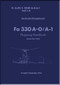Foke Achgelis Fa 330 A-0 and A-1  Helicopter  Handbook  Manual  Flugzeug-Hanbuch D(Luft)T 2330,   - 1943 (German Language)