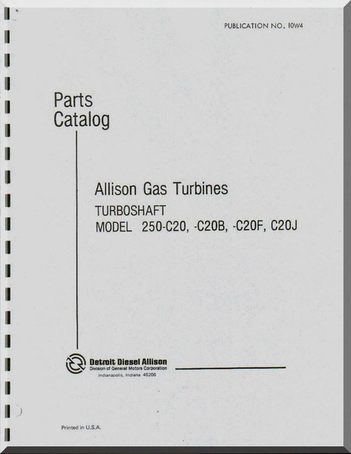 Allison 250 -C20 B -C20F, -C20J Parts Catalog Manual  ( English Language )