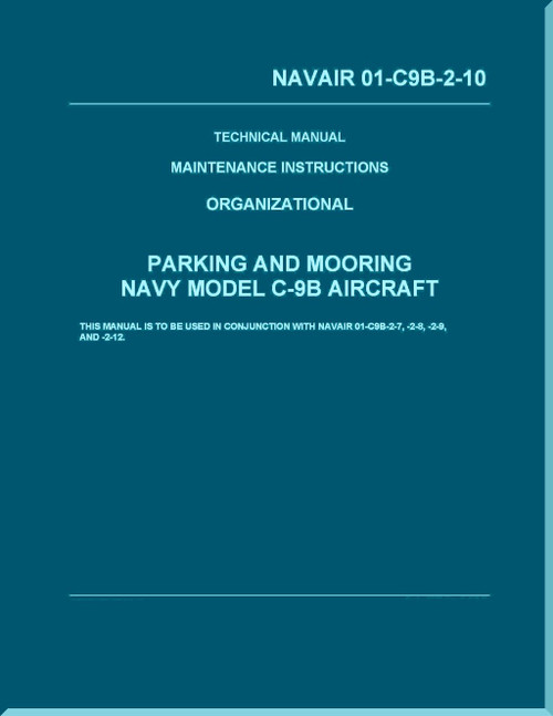 Douglas C-9B / DC-9  Aircraft  Maintenance Instructions Organizational - Parking And Mooring  - NAVAIR 01-C9B-2-10