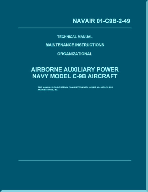 Douglas C-9B / DC-9  Aircraft  Maintenance Instructions Organizational - Airborne Auxiliary Power  - NAVAIR 01-C9B-2-49