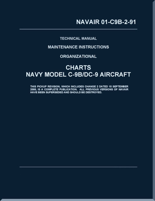 Douglas C-9B / DC-9  Aircraft  Maintenance Instructions Organizational - Charts Manual - NAVAIR 01-C9B-2-91