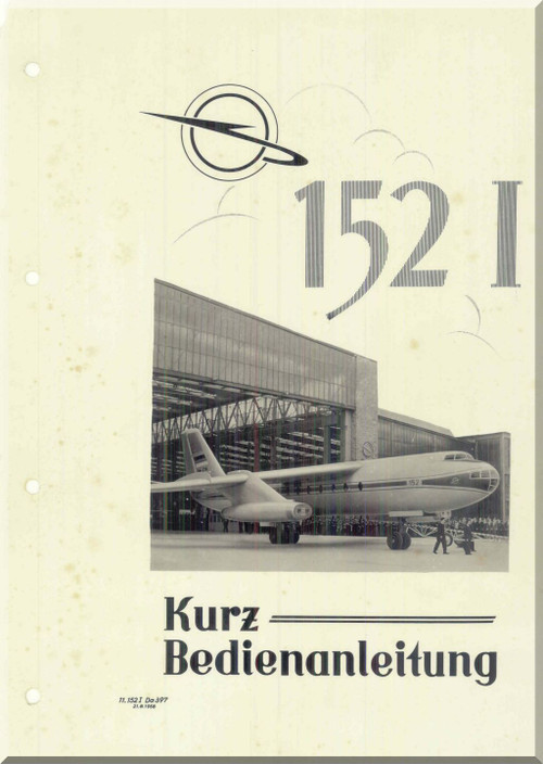 VEB 152 " Baade I" Aircraft Flight and Maintenance  Manual  Volume 2 " Beteibs u Wartungsanweisubger" ( German Language ) , 1958