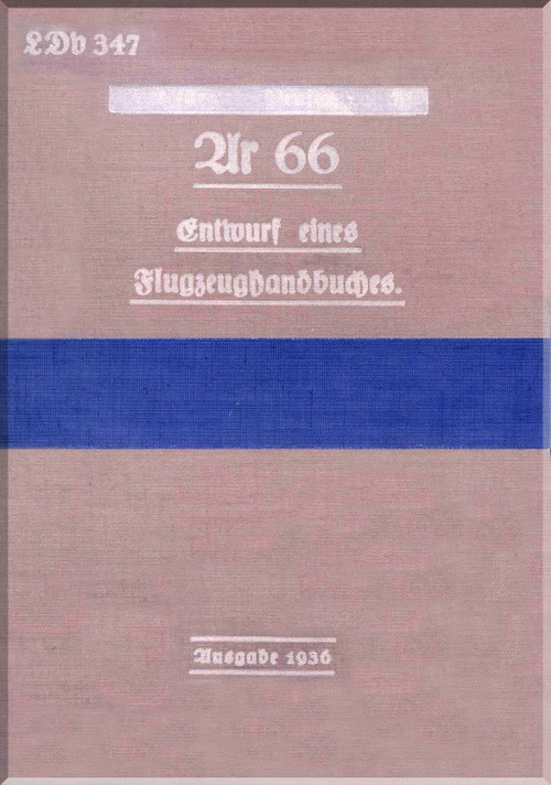 Arado AR.66  Aircraft  Manual,  Flugzeug-Handbuch, 1936, (German Language)