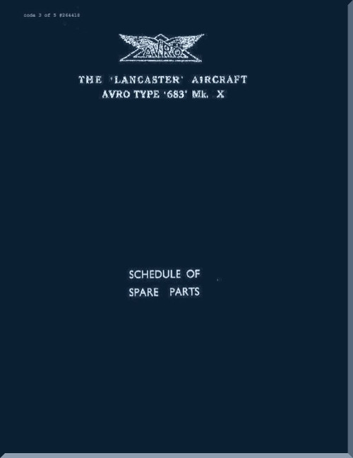 A. V. Roe Avro Lancaster  683 Mk.X  Schedule of Spare Parts  Manual - 1944  (English Language)