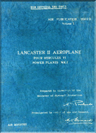 A. V.  Roe Avro Lancaster II  Aircraft Maintenance Manual - A.P. 2062B-Vol. 1 .  452 pages - 1942