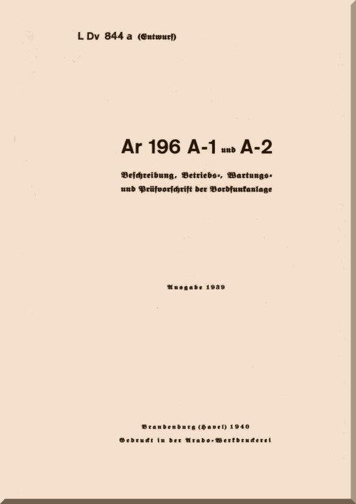 Arado AR.196  A-1, A-2 Aircraft  On Board Radio System Manual,  Bordfunkanlage , 1939  - (German Language)