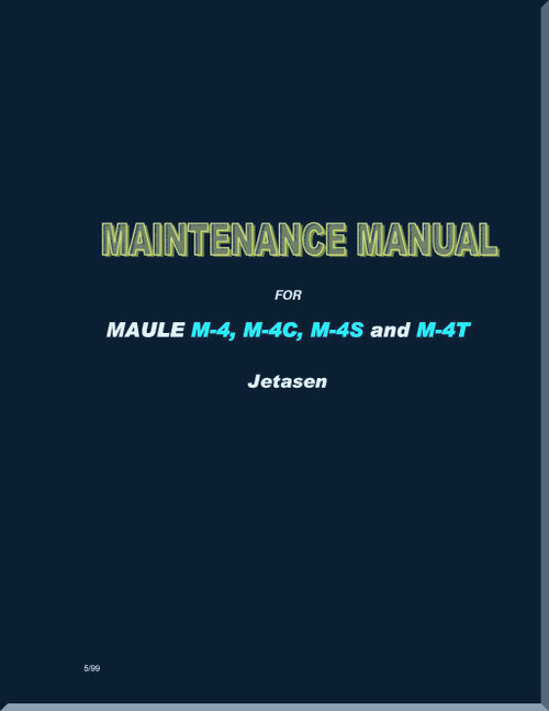 Maule Aircraft Model  M-4, M-4C, M-4S and M-4T  Maintenance  Manual  - 1999
