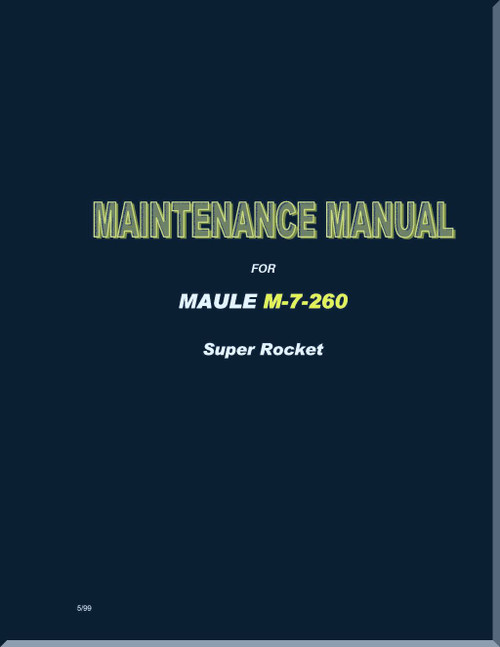 Maule Aircraft Model  M-7-260 Maintenance  Manual  - 1999