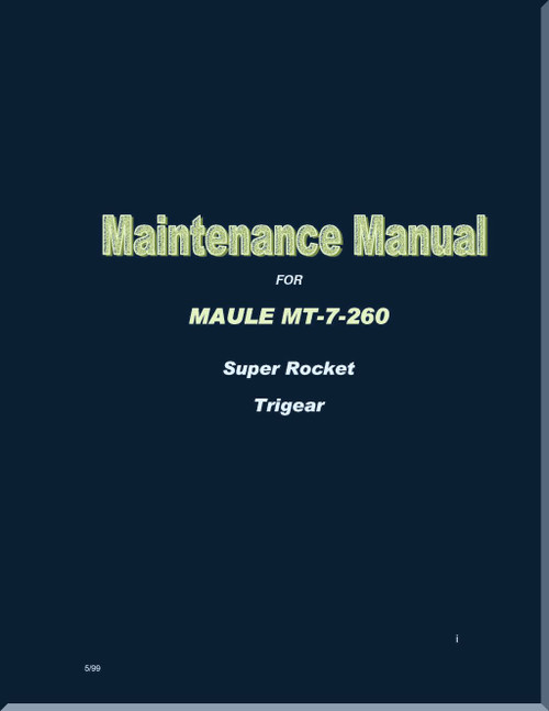 Maule Aircraft Model  MT-7- 260  Maintenance  Manual  - 1999