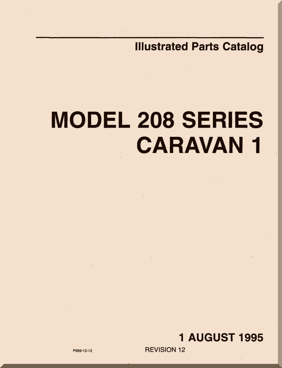 Cessna 208 Aircraft Parts Catalog Manual , 1995 Revision 12