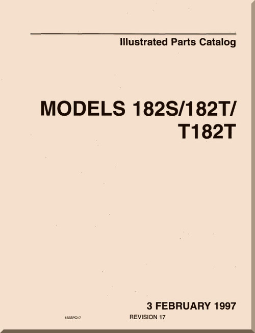 Cessna 182 S / 182T/  T182T   Series Aircraft Illustrated  Parts Catalog Manual  , 1997 Revision  17