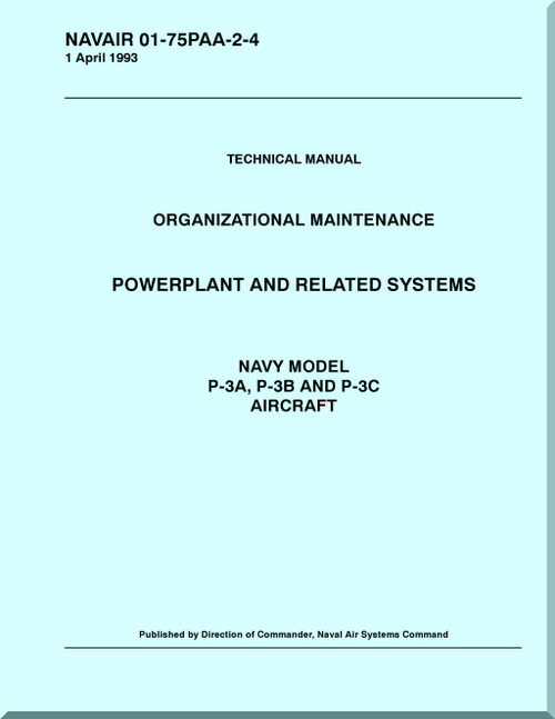 Lockheed P-3 A, P-3 B, P-3 C  Aircraft Maintenance Organizational  Manual, Power  Plant and Related System   -  NAVAIR 01-75PAA-2-2-4