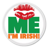 Kiss Me, I'm Irish Circle Button