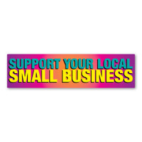 Support Your Local Small Business Car Bumper Strip Magnet