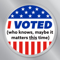 I Voted (who knows, maybe it matters  time) Circle Clear Sticker