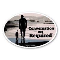 Conversation Not Required Oval Magnet