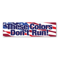 These Colors Don’t Run Bumper Strip Magnet