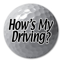 How's My Driving? Golf Ball Magnet
