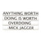 E Lawrence Quotations Series: Mick Jagger "Anything Worth Doing..." 4 Vol.