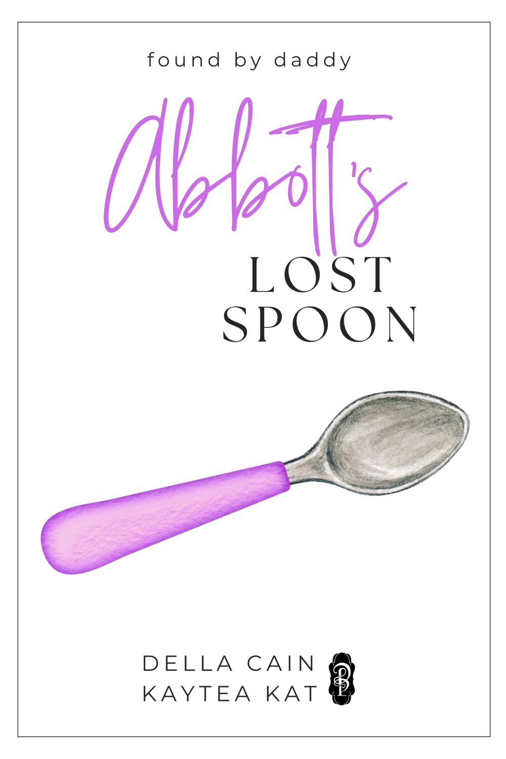 Abbott's Lost Spoon by Della Cain and Kaytea Kat