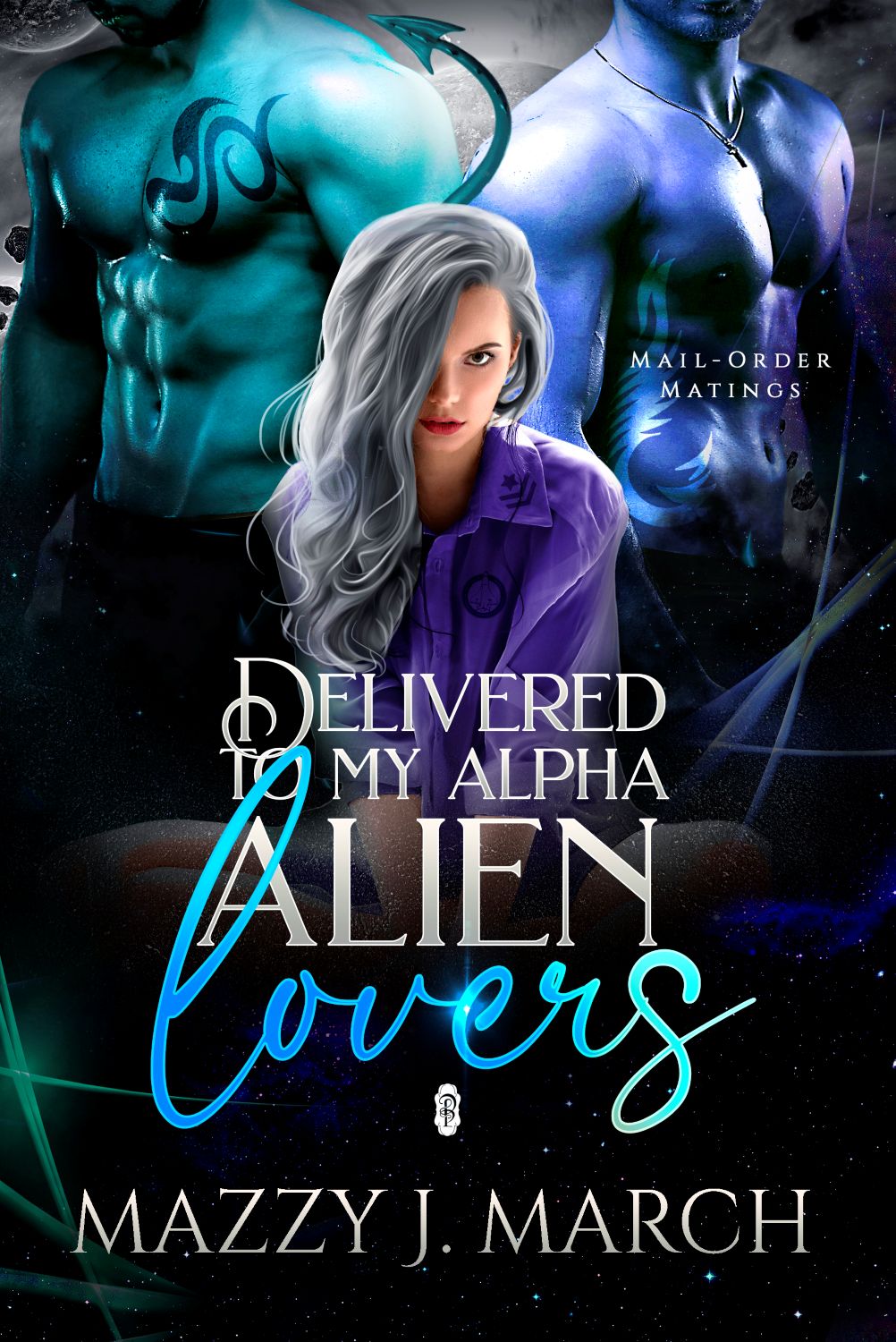 Delivered to My Alpha Alien Lovers by Mazzy J. March