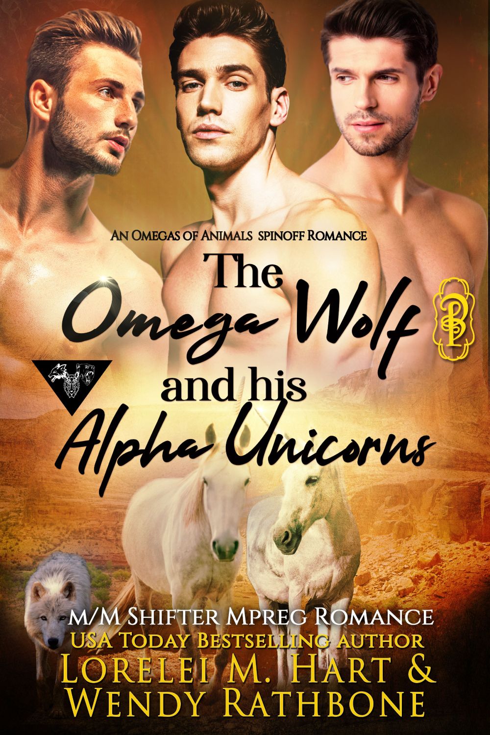 The Omega Wolf and His Alpha Unicorns by Lorelei M. Hart & Wendy Rathbone
