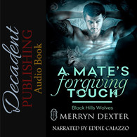 A Mate's Forgiving Touch Audiobook