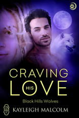 Craving His Love (Black Hills Wolves #47)