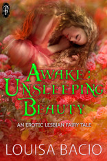 Awake: Unsleeping Beauty (An Erotic Lesbian Fairy Tale)