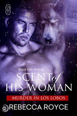Scent of His Woman (Black Hills Wolves #39)