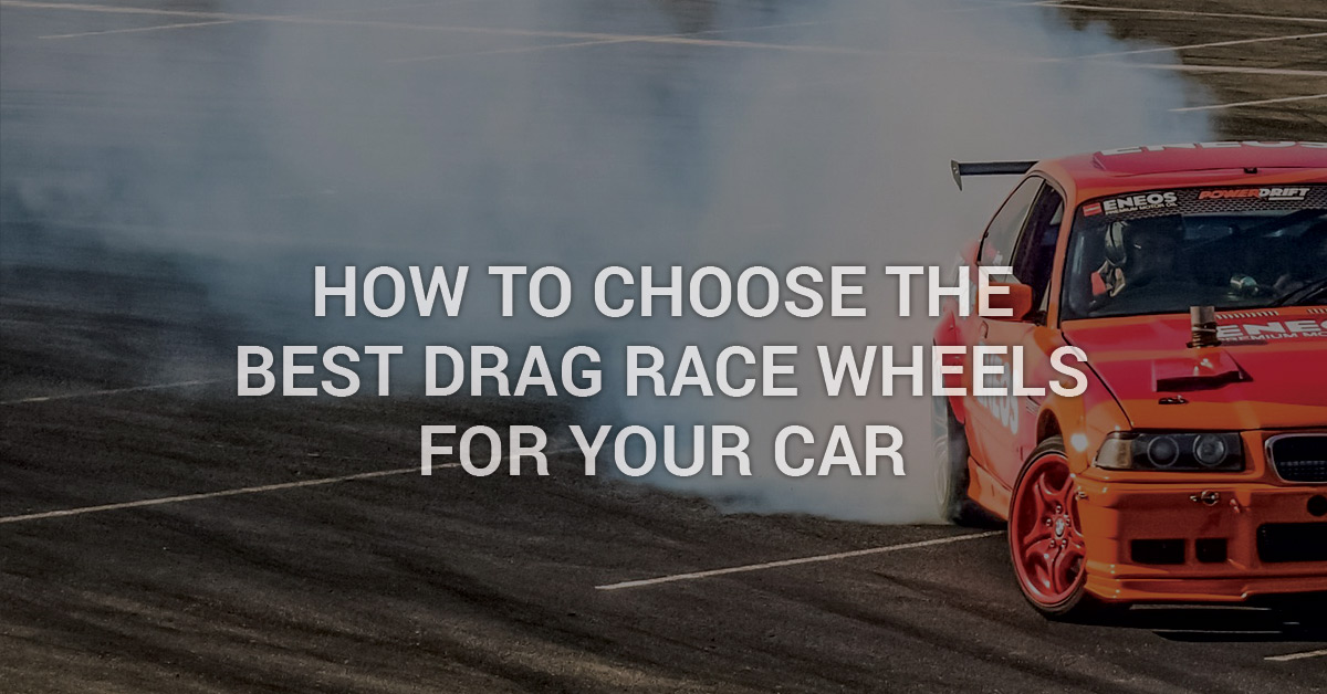 How To Choose The Best Drag Race Wheels For Your Car RC Components