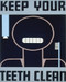 This is an image of Prints & Posters of Keep Your Teeth Clean 204033