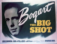 The Big Shot Humphrey Bogart 11x14 inch poster