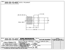 200-35-10-400:  2.92mm FEMALE TO .141 SEMI-RIGID CABLE, LOW LOSS (DIRECT SOLDER) ONE STEP