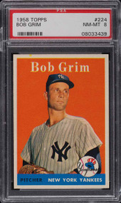 1958 TOPPS BOB GRIM #224 PSA 8 NM-MT