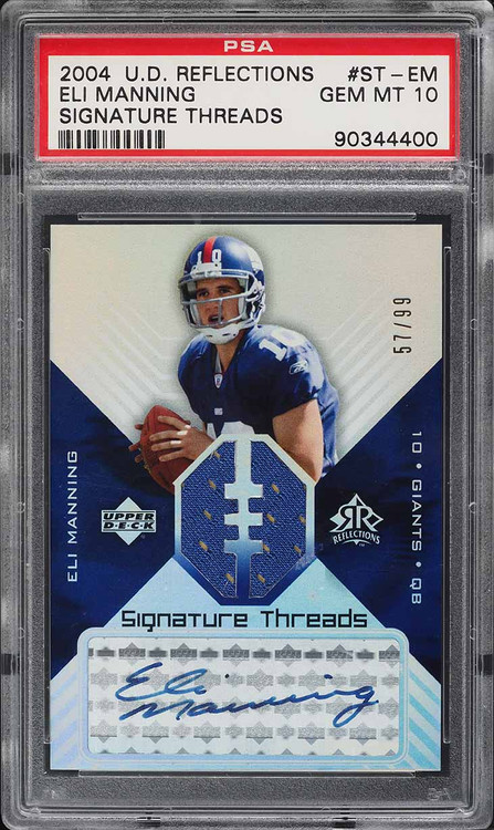 2004 UD REFLECTIONS SIGNATURE THREADS ELI MANNING ROOKIE PATCH AUTO /99 PSA 10