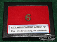 Brass Regimental Number “6”, dug at Fredericksburg in 1960s                         
