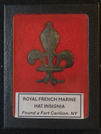 VERY RARE – Hat Insignia for the Royal French Marines, recovered at Battle of Carillon, NY